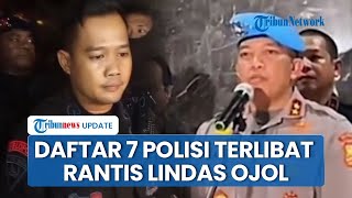 Daftar 7 Anggota Brimob Diamankan Propam Polda Metro Jaya Imbas Rantis Lindas Ojol hingga Tewas