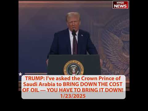 TRUMP: I've asked Crown Prince to BRING DOWN OIL Prices, give RAPID APPROVALS to building businesses