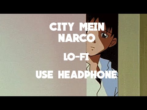 CITY MEIN NARCO - OFFICIAL BHAGAT || USE HEADPHONE || LO-FI
