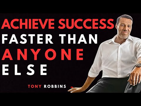 How To Achieve Success Faster Than Anyone Else - Tony Robbins Motivation