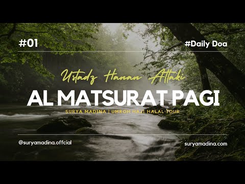 Al Matsurat Pagi 15 Menit - Ustadz Hanan Attaki