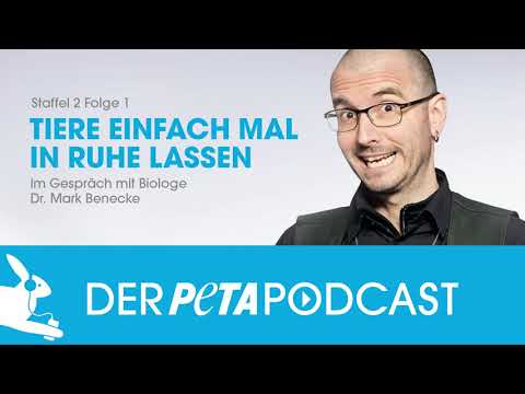 Der PETA Podcast - Tiere einfach mal in Ruhe lassen - im Gespräch mit Dr. Mark Benecke