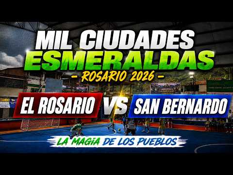EN VIVO - EL ROSARIO VS SAN BERNARDO  MIL CIUDADES EMERALDAS 2026 BELÉN . SAN LORENZO