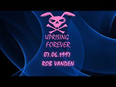 Uprising - 07.06.1997 - Rob Vanden