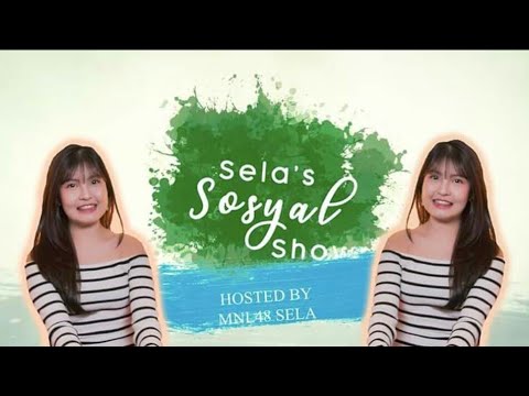 MNL48 Sela | "Sela's Sosyal Show" with MNL48 Jem and MNL48 Dana