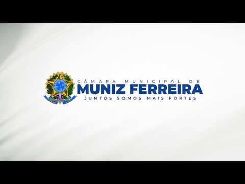 TRANSMISSÃO DA SESSÃO DA CÂMARA DE MUNIZ FERREIRA