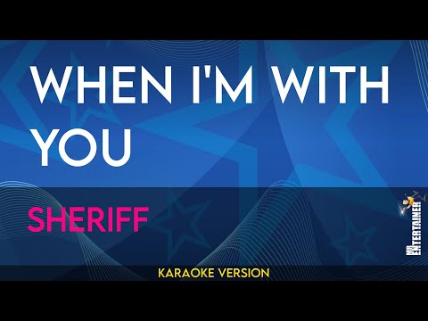 When I'm With You - Sheriff (KARAOKE)