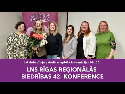 Video ziņas Nr. 86 “LNS Rīgas reģionālās biedrības 42. konference”