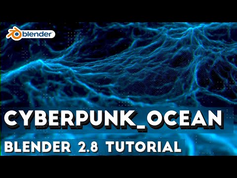 (Blender 2.8 EEVEE) Cyberpunk Ocean Tutorial