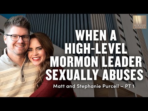 When High-Level Mormon Church Leaders Sexually Abuse: Matt and Stephanie Purcell Pt. 1 - 1520