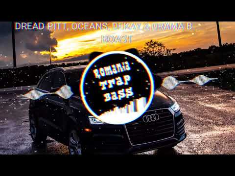 Dread Pitt, Oceans, DËKAY & Drama B - Boast (Bass Boosted)