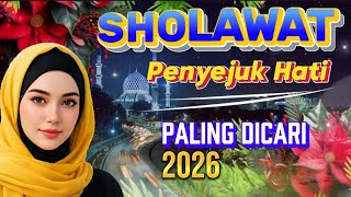 Download lagu ✨ SHOLAWAT PENYEJUK HATI PALING DICARI 2026 ✨  mp3