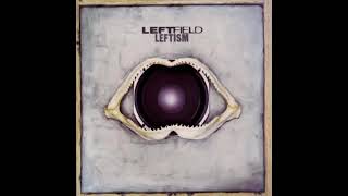 Leftfield ☼ Release the pressure