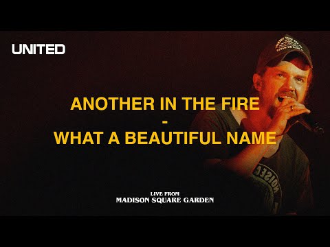 Another In The Fire / What A Beautiful Name (Live from Madison Square Garden) - Hillsong UNITED