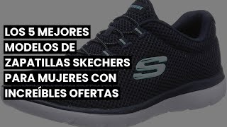 【ZAPATILLAS SKECHERS MUJER OFERTAS】