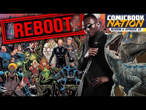 X-Men Reboot Preview & MCU Blade Movie Troubles (Again?!) (Comicbook Nation Episode 6x22)