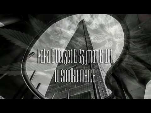 Kaka & Oerzet & Szyman & Wifi - W środku marca