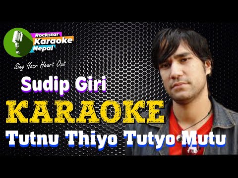 Tutnu Thiyo Tutyo Mutu Karaoke With Lyrics Sudip Giri
