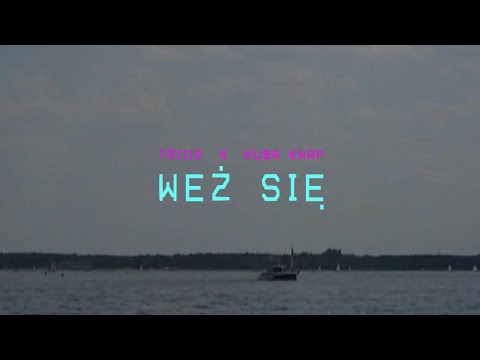 TRIIIO - WEŹ SIĘ feat. Kuba Knap (prod. engless)
