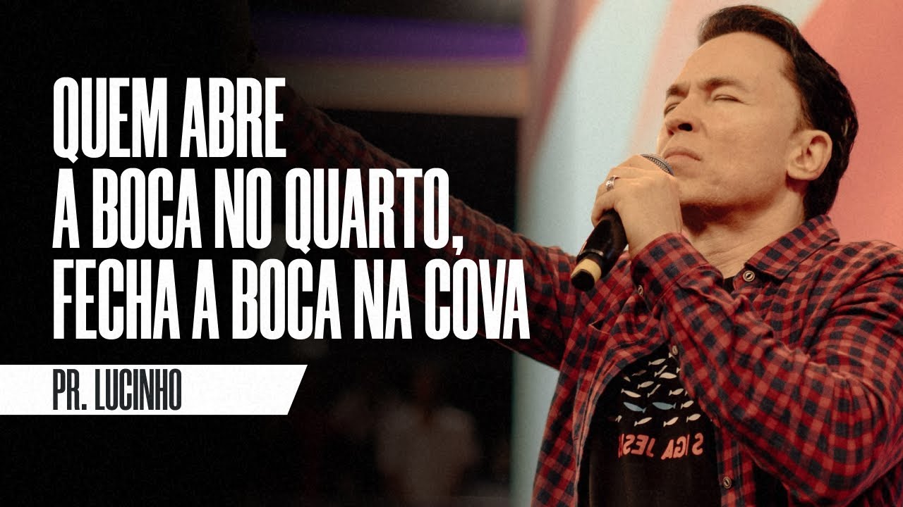 Quem abre a boca no quarto, fecha a boca na cova | Pr. Lucinho Barreto