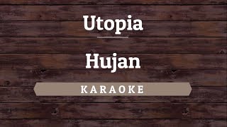 Utopia - Hujan (Karaoke) By Akiraa61