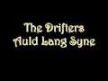The Drifters Auld Lang Syne