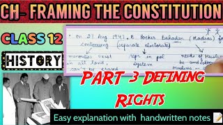 Ch- Framing The Constitution | CLASS 12|HISTORY|NCERT|PART 3 Defining Rights|Easy explanation