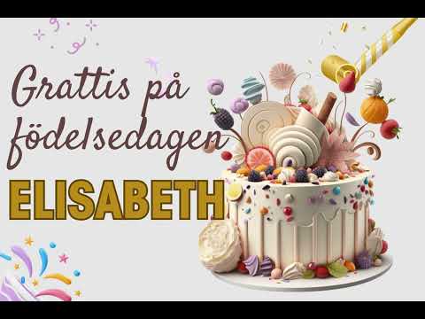 Grattis på födelsedagen Elisabeth!