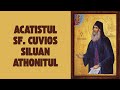 Acatistul Sf Cuvios Siluan Athonitul 24 Septembrie