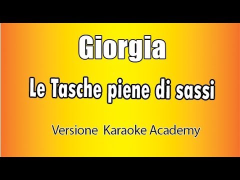 Giorgia - Le Tasche Piene Di Sassi (Versione Karaoke Academy Italia)