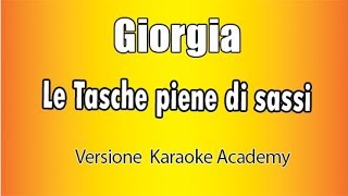 Giorgia - Le Tasche Piene Di Sassi (Versione Karaoke Academy Italia)
