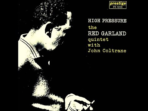 Red Garland Quintet with John Coltrane - What Is There to Say