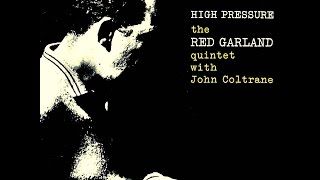 Red Garland Quintet with John Coltrane - What Is There to Say