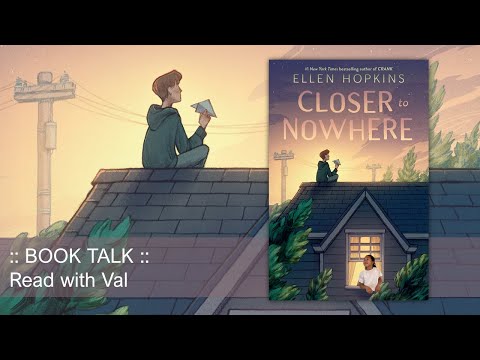 :: Book Talk :: Closer to Nowhere by Ellen Hopkins :: Read with Val