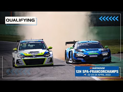 Hankook 12H SPA-FRANCORCHAMPS 2022 - Qualifying