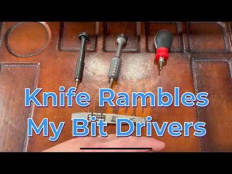 Knife Rambles - Bit Drivers