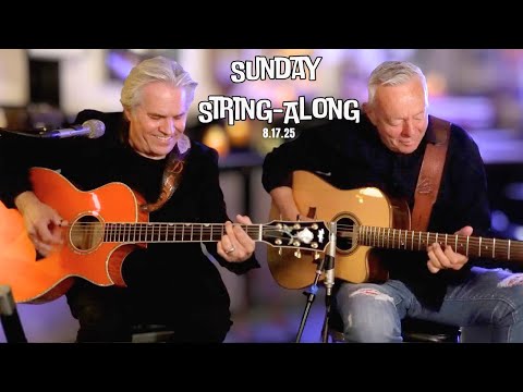 Sunday String-Along, 8.17.25, "Stringin' Along with Tommy Emmanuel"