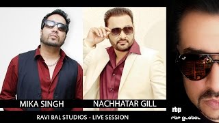 MIKA SINGH &amp; NACHHATAR GILL @ RAVI BAL STUDIOS UK. EXCLUSIVE!