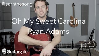 Oh My Sweet Carolina | Ryan Adams | Acoustic Guitar Lesson