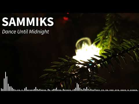 Sammiks - Dance Until Midnight