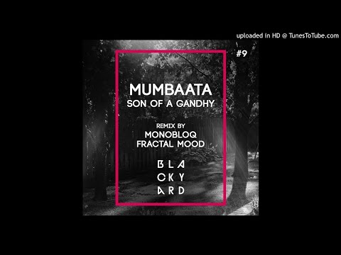 Mumbaata - Son of A Gandhy (Original Mix)