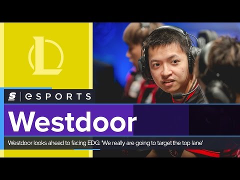 Westdoor looks ahead to facing EDG: 'We really are going to target the top lane'