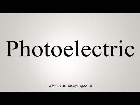 How To Say Photoelectric
