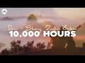 Dan + Shay, Justin Bieber - 10,000 Hours (LYRICS) Dan + Shay, Justin Bieber - 10,000 Hours (LYRICS)