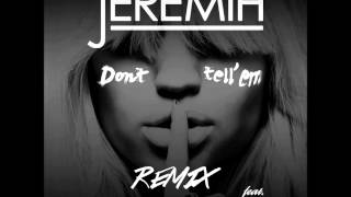 Jeremih ft Migos - Don&#39;t Tell &#39;Em (Remix)