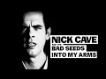 Videoklip Nick Cave - Into My Arms  s textom piesne