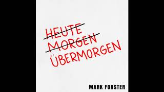 Mark Forster - Übermorgen (Extended Version)