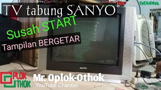Download lagu Tv SANYO, susah START. Kalau sudah lama nyala, normal @mroplok-othok2888 mp3