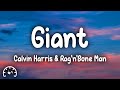 Calvin Harris - Giant (Lyrics) ft. Rag'n'Bone Man