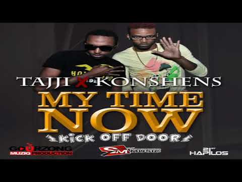 My Time Now - Tajji Ft. Konshens [2013